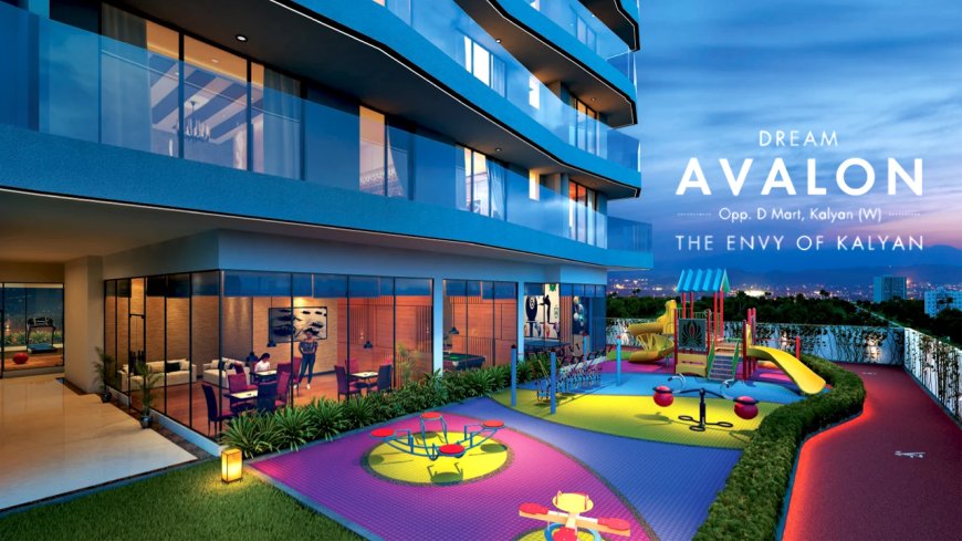 Dream Avalon Kalyan, Mumbai - Price List | Brochure | Floor Plans | Call 7021988393