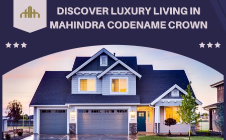 Discover Luxury Living in Mahindra Codename Crown