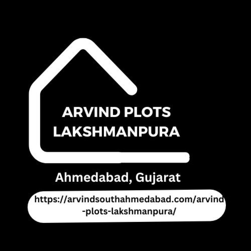 Arvind Plots Lakshmanpura | Invest in a Residential Plot