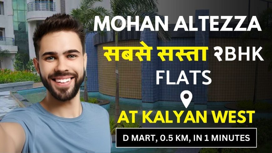 Mohan Altezza Kalyan | 2-3-4BHK Flats In Kalyan