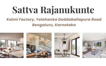 Sattva Rajanukunte: Premium Homes on Yelahanka Doddaballapura Road
