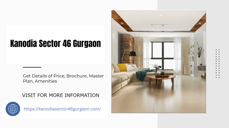 Kanodia Sector 46 Gurgaon Vista Verge Luxury Living