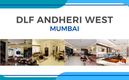 DLF Andheri West Mumbai: A Haven of Luxury Living in the Heart of the City