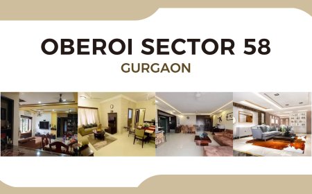Oberoi Sector 58 Gurgaon: Premium Residences with Modern Amenities