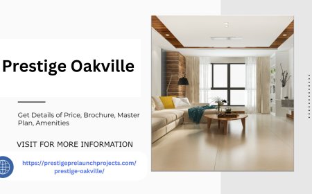 Prestige Oakville Bangalore Ultimate Residential Retreat