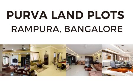 Puravankara Plots Rampura: Prime Residential Plots in Bangalore