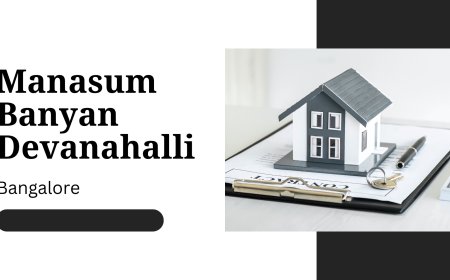 Manasum Banyan Devanahalli - Your Dream Home in Bangalore