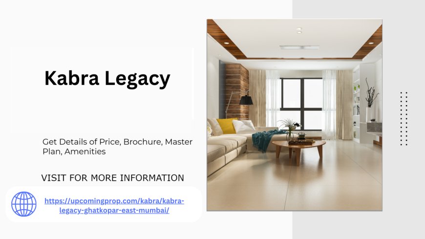 Luxury Redefined Kabra Legacy Mumbai