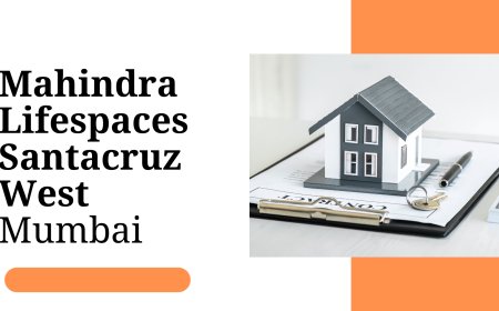 Discover Your Dream Home at Mahindra Lifespaces Santacruz West