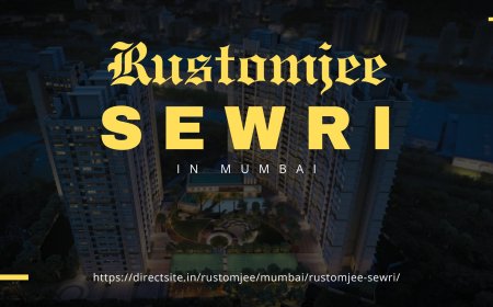 Rustomjee Sewri: Redefining Urban Living in Mumbai