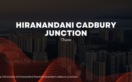 The Epitome of Elegance: Hiranandani Cadbury Junction Thane