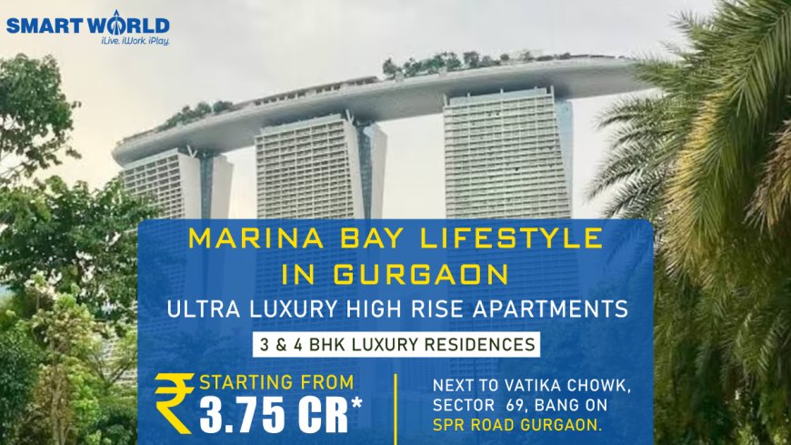 Elevate Your Lifestyle at Smart World Sector 69 Gurgaon