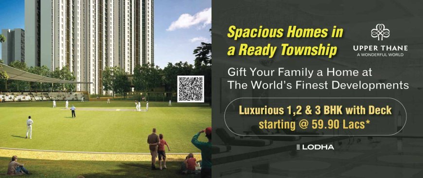 Lodha Upper Thane Project