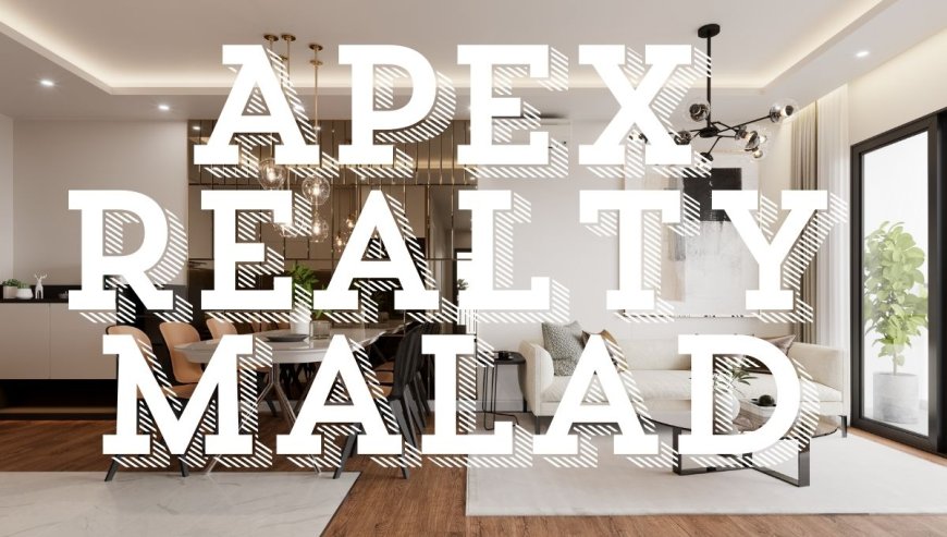 Apex Realty Malad: Modern Living on Marve Rd, Navi Mumbai