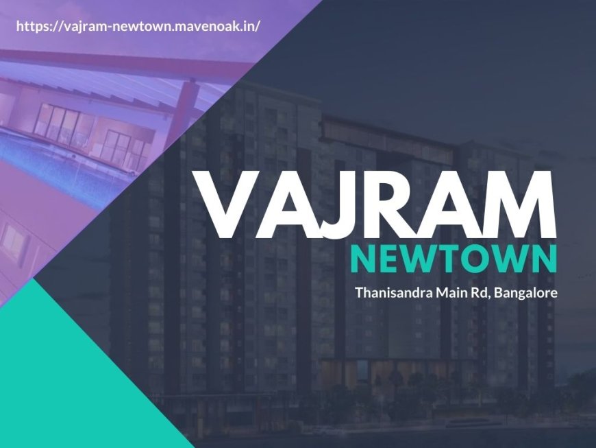 Experience Upscale Comfort at Vajram Newtown Apartment, North Bangalore