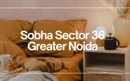 Sobha Sector 36 Greater Noida: Luxury Living Redefined