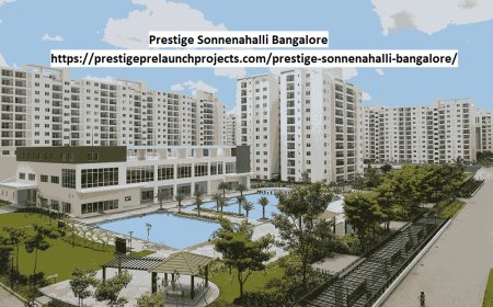 Prestige Sonnenahalli Bangalore – Affordable Luxury Apartments & Modern Amenities