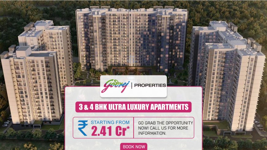 Experience the Pinnacle of Luxury at Godrej Sector 12 Noida Extension