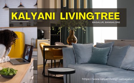 Kalyani Living Tree: A New Launch in Bagalur, Bangalore for Modern Living