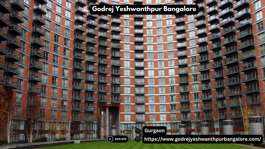 Godrej Yeshwanthpur Bangalore: Premium Living in the City