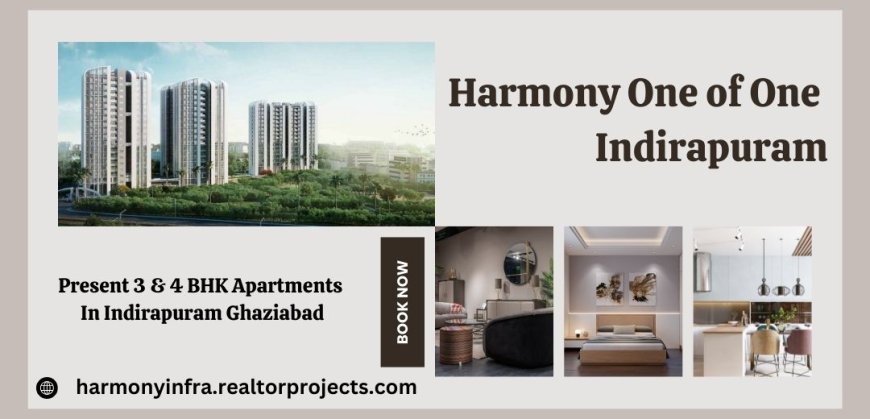 Harmony One Of One Ghaziabad - Your Home Journey Starts Here