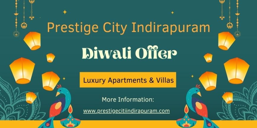 Prestige City Indirapuram Ghaziabad: The Perfect Place To Call Home