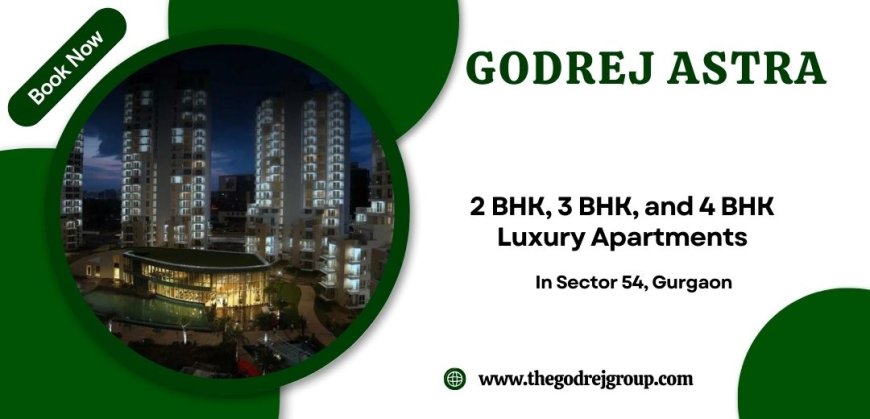 Godrej Astra Sector 54 Gurugram |  Service with a Lifestyle