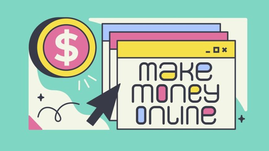 Ways to Make Money Online​