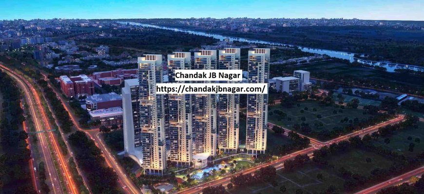 Where Chandak JB Nagar Offers 2, 3, & 4 BHK in Andheri