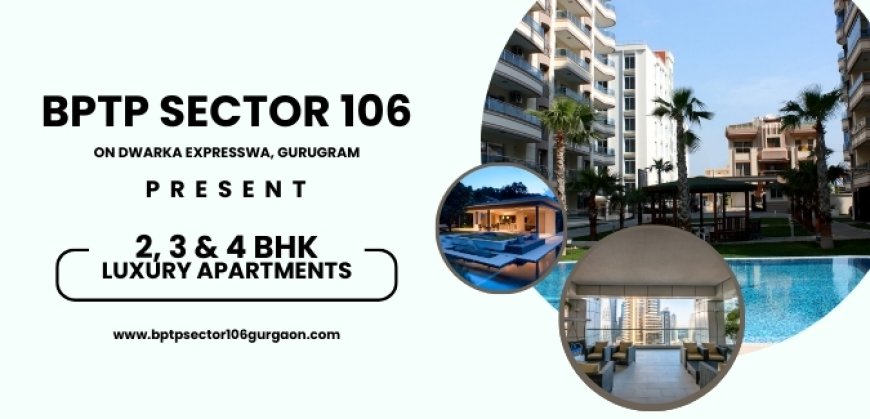 BPTP Sector 106 Gurgaon