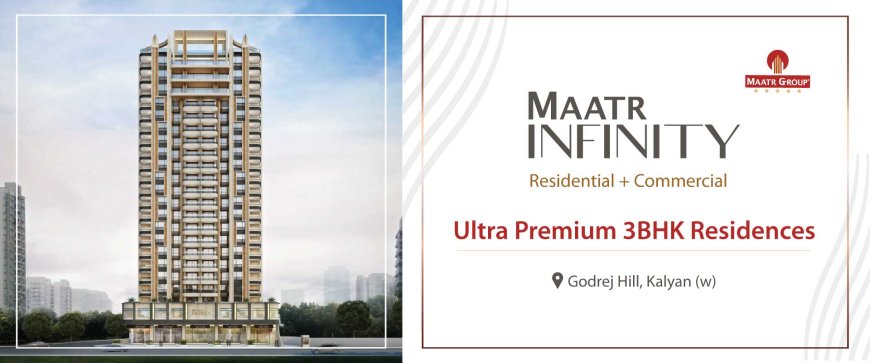 Maatr Infinity Kalyan