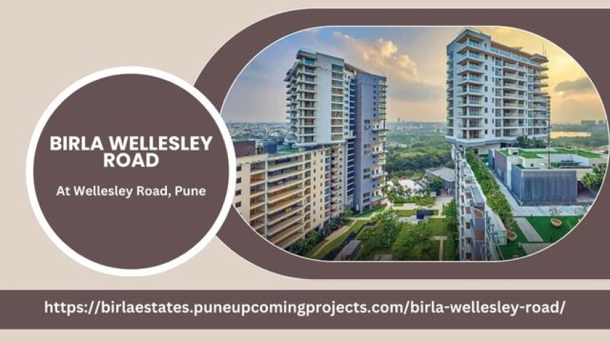 Discover Birla Wellesley Road: Your Future Home in Pune