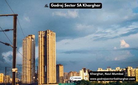 Godrej Sector 5A Kharghar: A New Era of Elegant Living Is Here