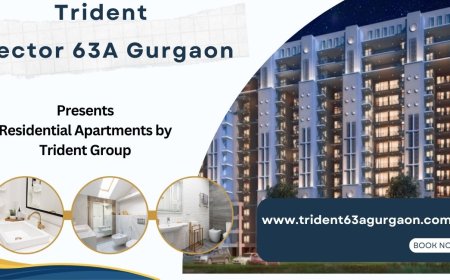 Trident Sector 63A Gurugram |  Life Just Got Better.