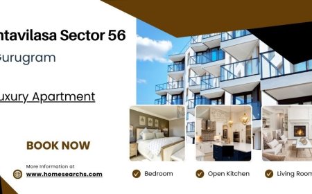 Anantavilasa Sector 56 Gurugram : A New Standard In Luxury Living