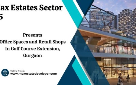 Max Estates Golf Course Extension Gurugram -  Redefining Commercial Excellence