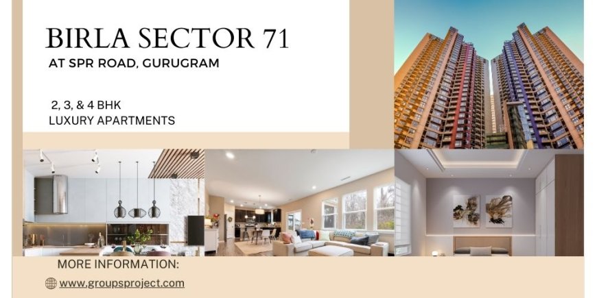 Birla Sector 71 Gurgaon: Luxury Living In The Heart Of The City