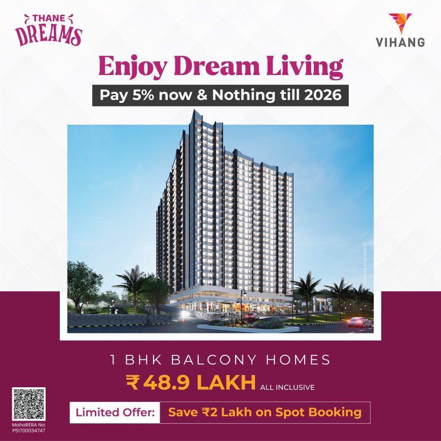 Pay Just 5% Now & Nothing Till 2026 for Balcony Home at Thane