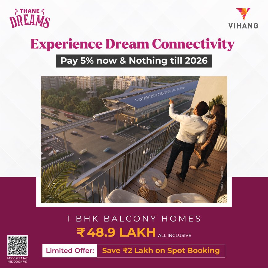 Pay Just 5% Now & Nothing Till 2026 for Balcony Home at Thane