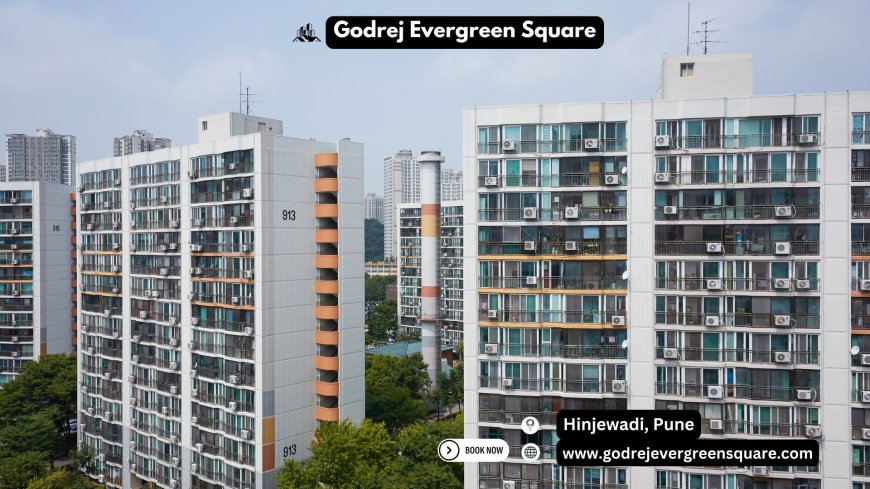 Godrej Evergreen Square: Discover Luxurious Flats in Pune