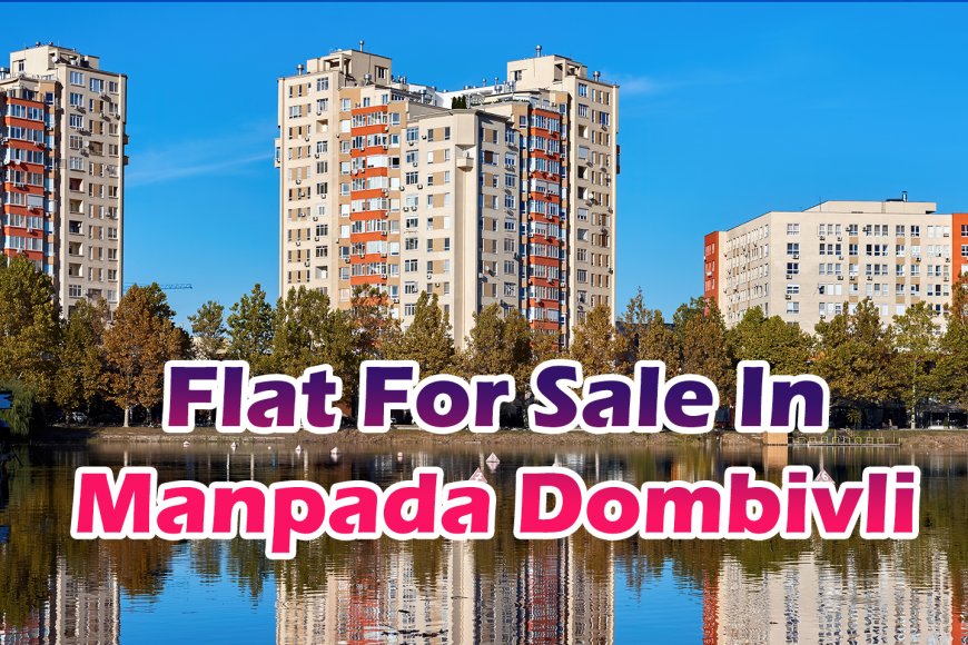 Flat For Sale In Manpada Dombivli