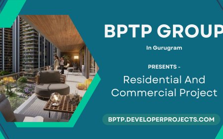 BPTP Projects In Gurugram - Experience the Power of Luxury