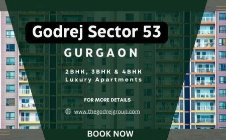 Godrej Sector 53 Gurgaon: Where Luxury Meets Lifestyle
