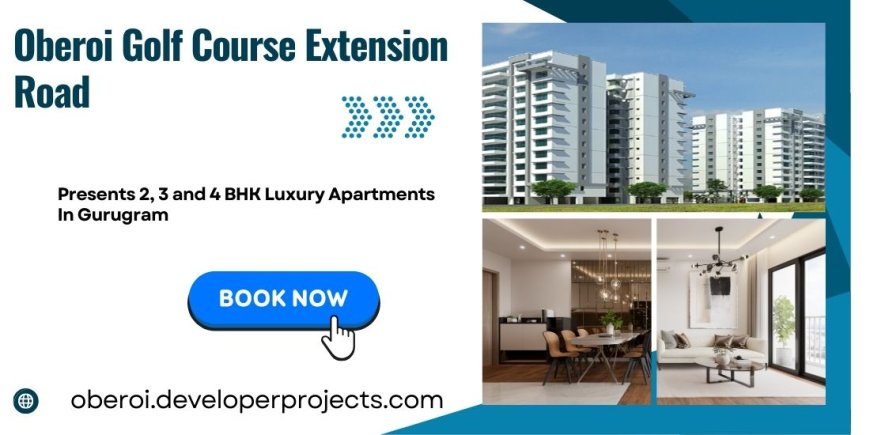 Oberoi Golf Course Extension Road - City Living Made Easy