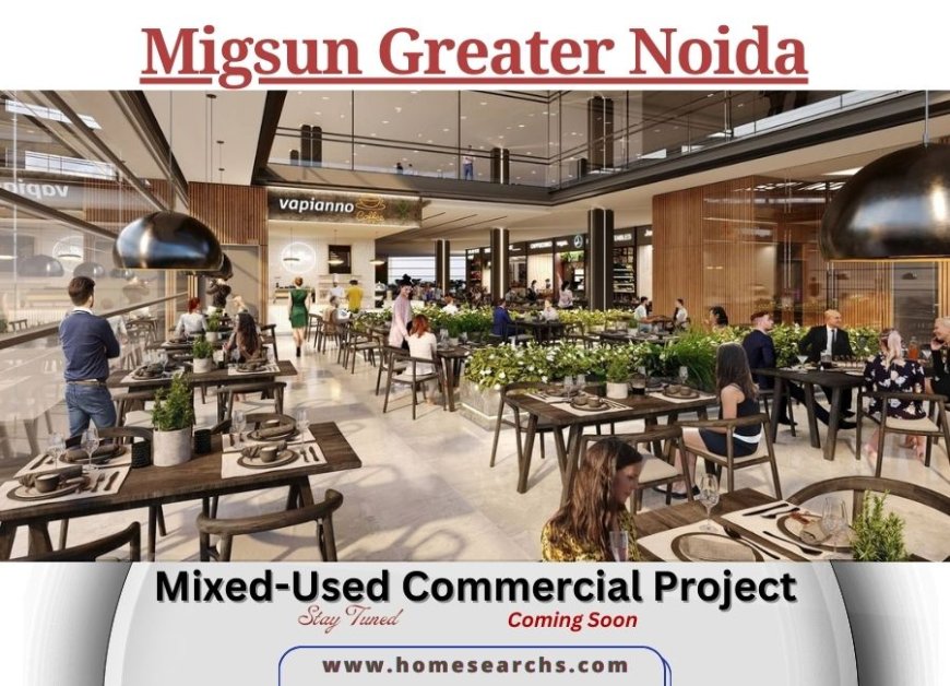 Migsun Greater Noida - Unleash Potential. Leverage Scale | Upcoming Commercial Project