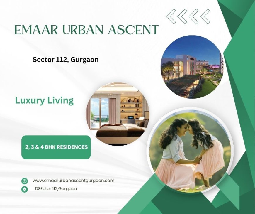 Emaar Urban Ascent Sector 112 Gurgaon - Dwarka Expressway