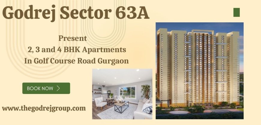 Godrej Sector 63A In Gurugram - A Lifestyle Above The Rest