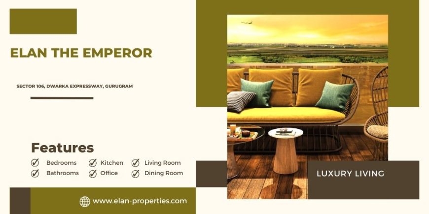 Elan The Emperor -  Camellias of Dwarka Expressway, Gurgaon