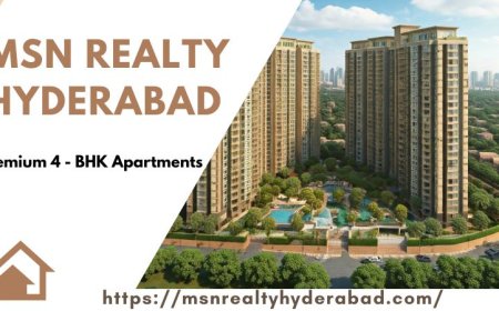 MSN Realty Hyderabad | Promising Properties For Living