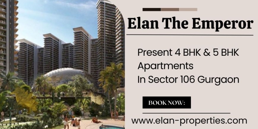 Elan The Emperor - Stellar Amenities At Your Fingertips